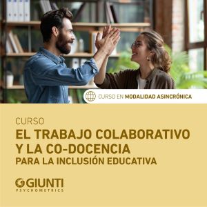 Curso El trabajo Colaborativo y la Co-docencia para la Inclusión Educativa – Modalidad Asincrónica